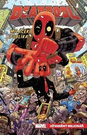 Komiksy Deadpool, miláček publika 1: Užvaněný milionář - Duggan Gerry,Mike Hawthorne,Darek Šmíd