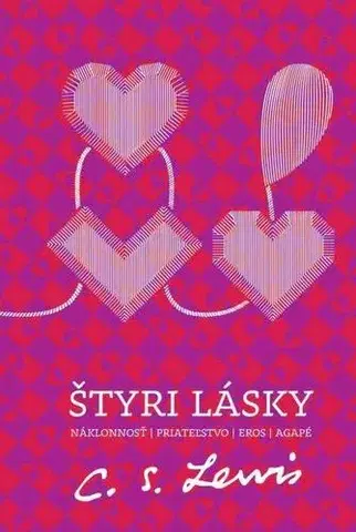 Náboženstvo - ostatné Štyri lásky 2. vydanie - C.S. Lewis,Peter Kozár