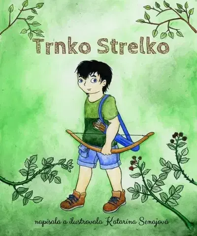 Dobrodružstvo, napätie, western Trnko Strelko - Katarína Senajová