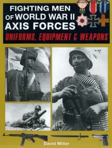 História Fighting Men of World War II: Axis Forces - David Miller,Smith Graham