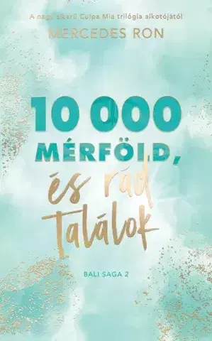 Romantická beletria 10 000 mérföld és rád találok - Mercedes Ron