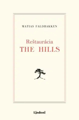 Svetová beletria Reštaurácia The Hills - Matias Faldbakken,Miroslav Zumrík