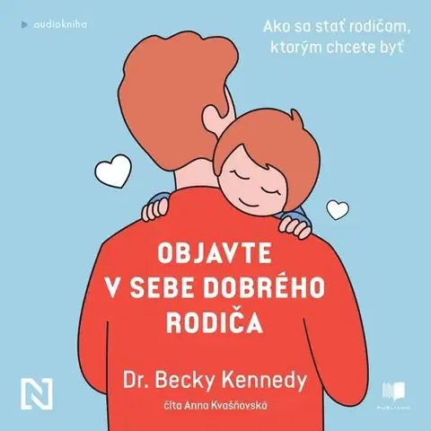 Rozvoj osobnosti Publixing a N Press Objavte v sebe dobrého rodiča