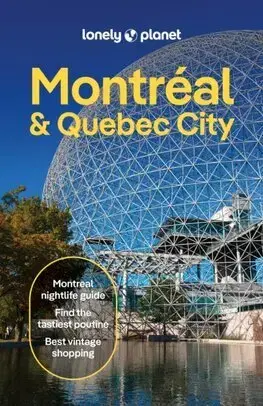 Amerika Lonely Planet Montreal & Quebec City, 7th edition - Kolektív autorov
