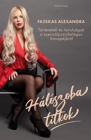 Psychológia, etika Hálószobatitkok - Alexandra Fazekas