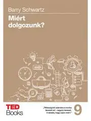 Podnikanie, obchod, predaj Miért dolgozunk? - Barry Schwartz