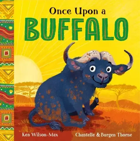 Leporelá, krabičky, puzzle knihy African Stories: Once Upon a Buffalo - Ken Wilson Max