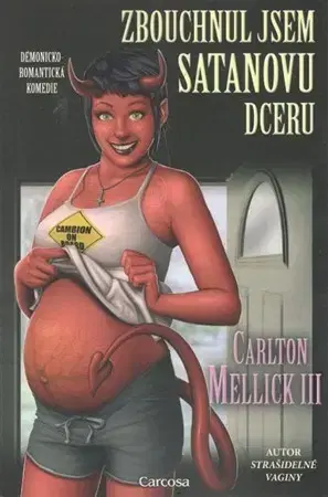 Sci-fi a fantasy Zbouchnul jsem Satanovu dceru - Carlton Mellick III