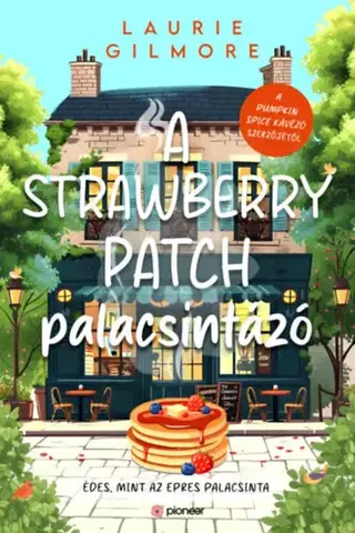Romantická beletria A Strawberry Patch palacsintázó - (Különleges kiadás) - Laurie Gilmore