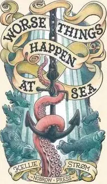 V cudzom jazyku Worse Things Happen At Sea - Kellie Strom
