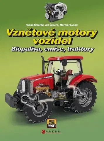Auto, moto Vznětové motory vozidel - Tomáš Šmerda,Martin Fajman,Jiří Čupera