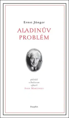 Svetová beletria Aladinův problém - Ernst Jünger,Ivan Martinko