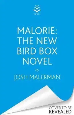 Cudzojazyčná literatúra Malorie - The much-anticipated Bird Box sequel - Josh Malerman