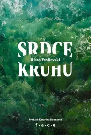 Svetová poézia Srdce kruhu - Risto Vasilevski