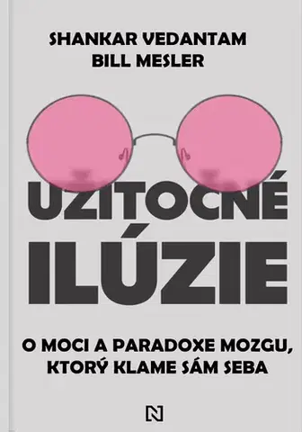 Psychológia, etika Užitočné ilúzie - Shankar Vedantam,Bill Mesler,Jana Trajtelová