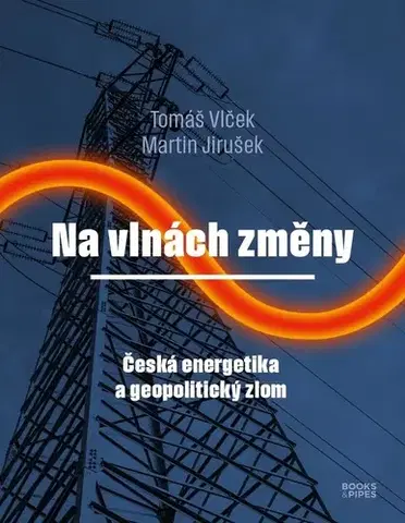 Odborná a náučná literatúra - ostatné Na vlnách změny - Tomáš Vlček,Martin Jirušek