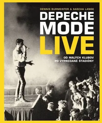Hudba - noty, spevníky, príručky Depeche Mode Live - Dennis Burmeister,Sascha Lange,Nina Vlhová