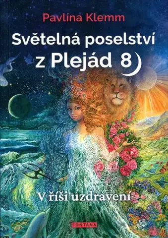 Mágia a okultizmus Světelná poselství z Plejád 8 - Pavlína Klemm