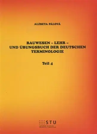 Obchodná a profesná angličtina Bauwesen - Lehr- und Übungsbuch der d... - Alžbeta Pálová