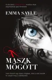 Biografie - ostatné A maszk mögött - Sayle Emma