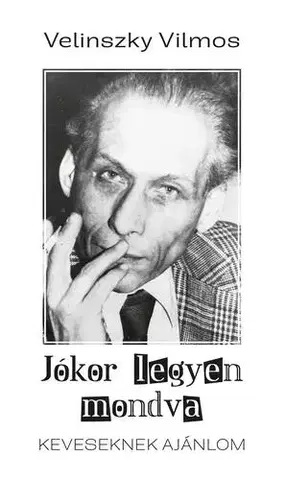 Humor a satira Jókor legyen mondva - Velinszky Vilmos