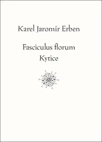 Česká poézia Fasciculus florum Kytice - Karel Jaromír Erben