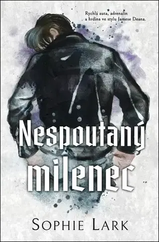 Erotická beletria Podsvětí Chicaga 3: Nespoutaný milenec - Sophie Lark