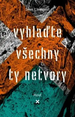 Cestopisy Vyhlaďte všechny ty netvory - Sven Lindqvist,Petra Hesová