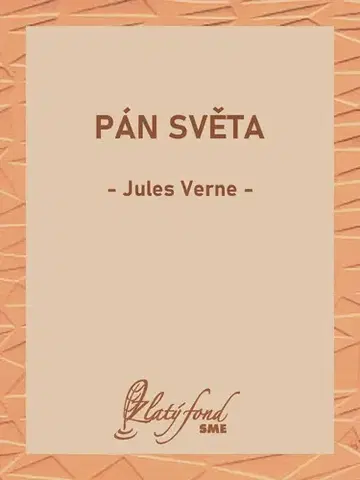 Romantická beletria Pán světa - Jules Verne