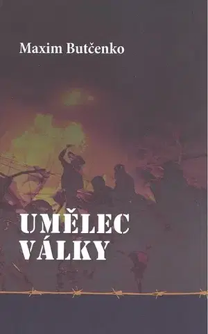Odborná a populárno-náučná literatúra Umělec války - Maxim Butčenko