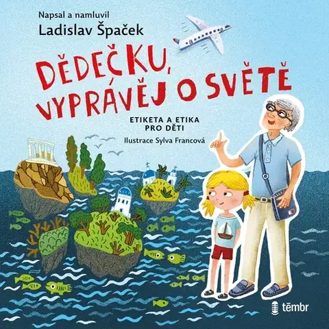 Pre deti a mládež Témbr Dědečku, vyprávěj o světě