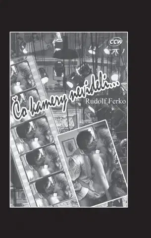Film - encyklopédie, ročenky Čo kamery nevideli - Rudolf Ferko