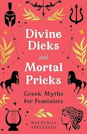 Sci-fi a fantasy Divine Dicks and Mortal Pricks - Walburga Appleseed