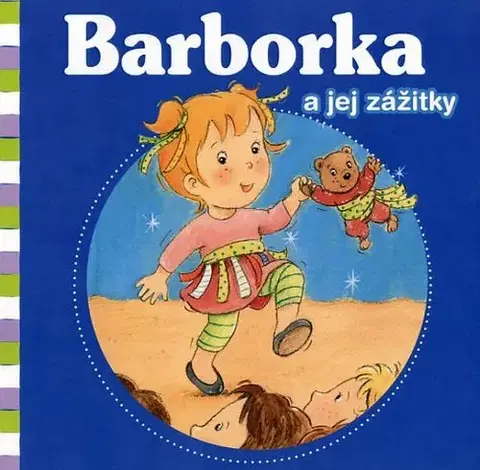 Rozprávky pre malé deti Barborka a jej zážitky - De Pétigny Aline,Nancy Delvaux