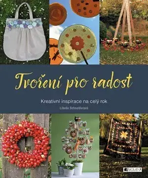 Ručné práce - ostatné Tvoření pro radost - Libuše Schneiderová
