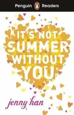 Zjednodušené čítanie Penguin Readers Level 4: It's Not Summer Without You (ELT Graded Reader) - Jenny Han
