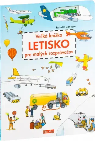 Pre deti a mládež Veľká knižka Letisko pre malých rozprávačov
