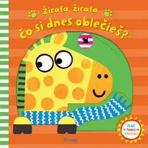 Leporelá, krabičky, puzzle knihy Žirafa, žirafa, čo si dnes oblečieš? - Jo Lodge