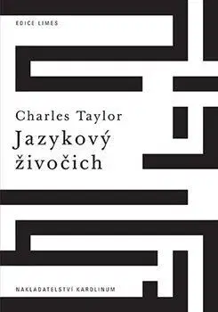 Literárna veda, jazykoveda Jazykový živočich - Charles Taylor