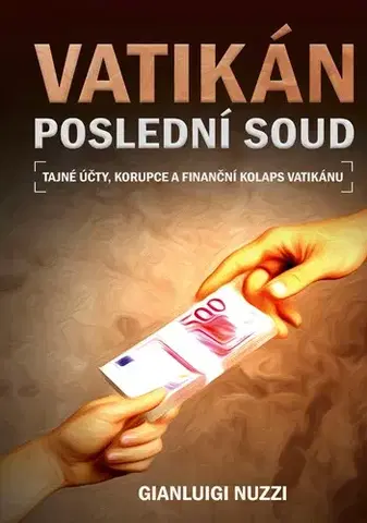 Fejtóny, rozhovory, reportáže Vatikán - Poslední soud - Gianluigi Nuzzi,Andrea Jacková