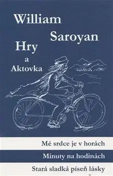 Dráma, divadelné hry, scenáre Hry a aktovka - Saroyan William