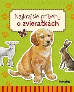 Rozprávky Najkrajšie príbehy o zvieratkách