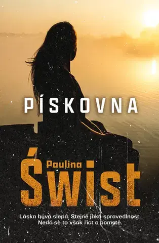 Romantická beletria Pískovna - Paulina Świst