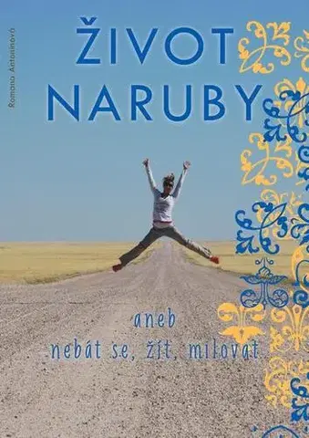 Cestopisy Život naruby - Romana Antonínová