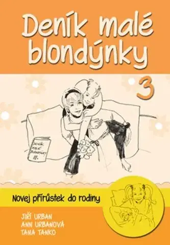 Pre dievčatá Deník malé blondýnky 3 - Urban Jiří,Tana Tanko,Anna Urbanová