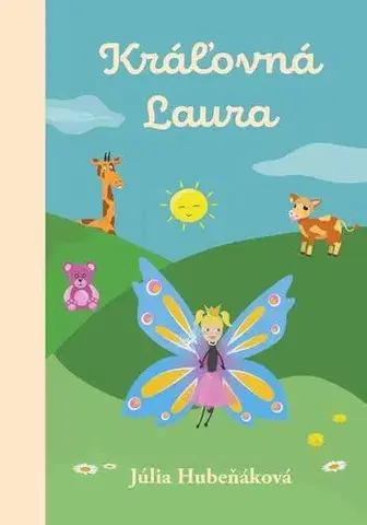 Pre deti a mládež - ostatné Kráľovná Laura - Júlia Hubeňáková