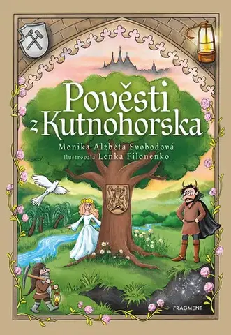 Rozprávky Pověsti z Kutnohorska - Monika Svobodová
