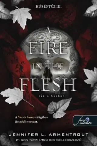 Sci-fi a fantasy A Fire in the Flesh - Tűz a húsban - Hús és tűz 3. - Jennifer L. Armentrout