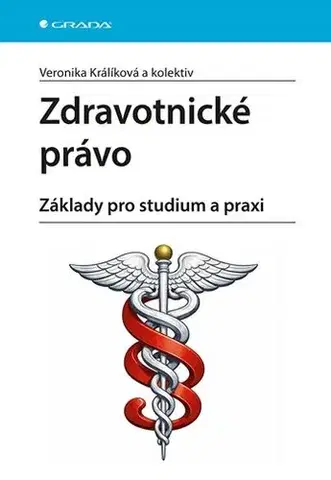 Právo - ostatné Zdravotnické právo - Veronika Králíková,Kolektív autorov