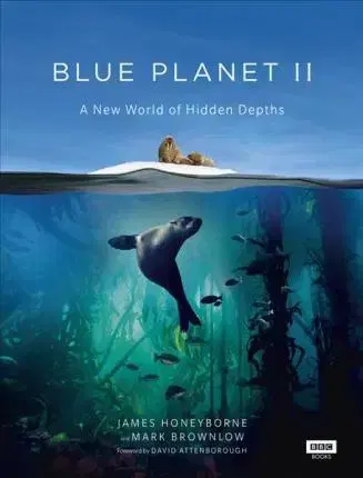 Biológia, fauna a flóra Blue Planet II - James Honeyborne,Mark Brownlow